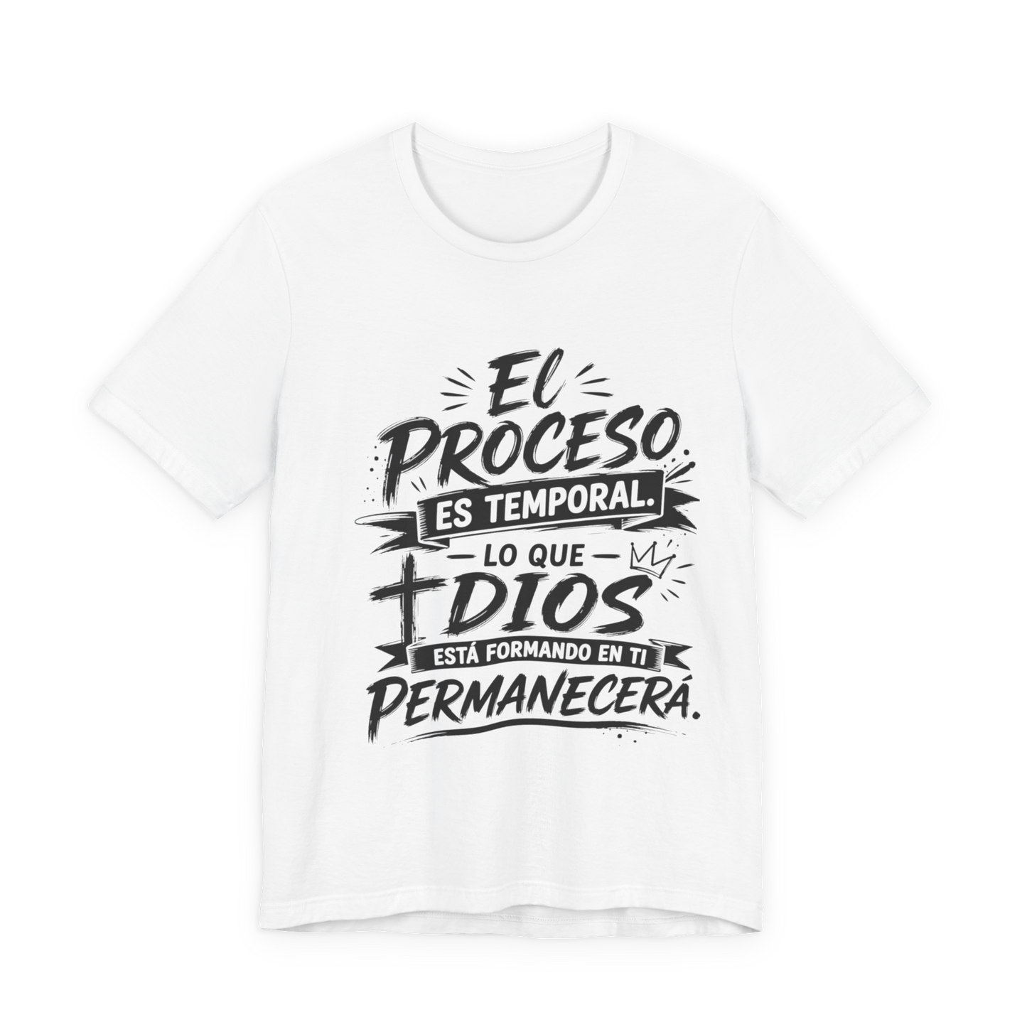 Unisex Christian T-Shirt "The Process is Temporary"