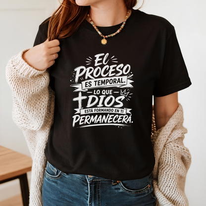 Unisex Christian T-Shirt "The Process is Temporary"