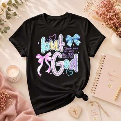 But God made the way T-shirt - Ready to ship