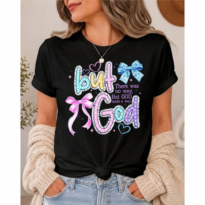 But God made the way T-shirt - Ready to ship